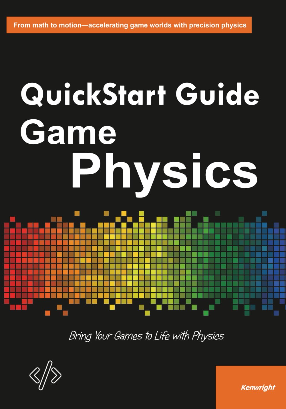 QuickStart Guide to Game Physics